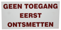 Bord Geen toegang eerst ontsmetten